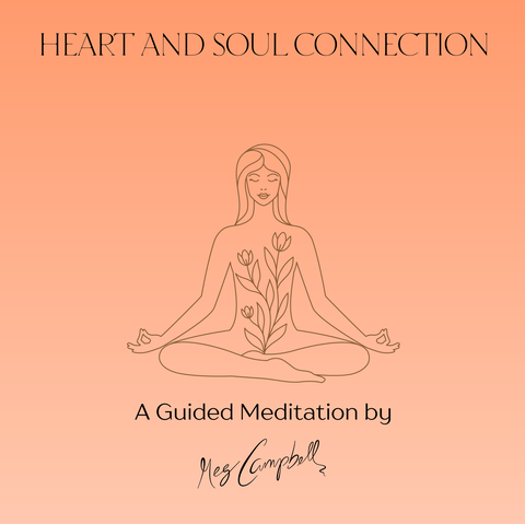 Heart & Soul Connection Guided Meditation (Digital Audio)